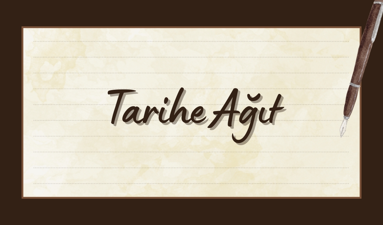 Tarihe Ağıt